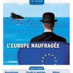 L’Europe naufragée – Confrontations Europe – La Revue 122