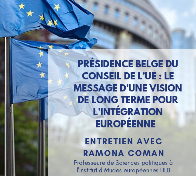 Présidence belge du Conseil de l'Union européenne ? Entretien avec Ramona Coman