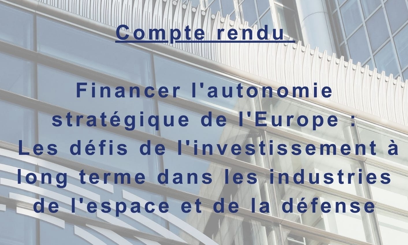 Financer l'autonomie stratégique de l'Europe : Les défis de l'investissement à long terme dans les industries de l'espace et de la défense