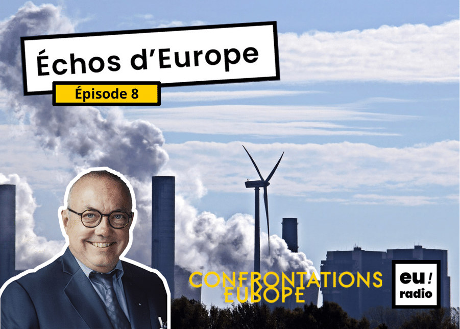 Podcast | Euradio : « Échos d’Europe » – épisode 8