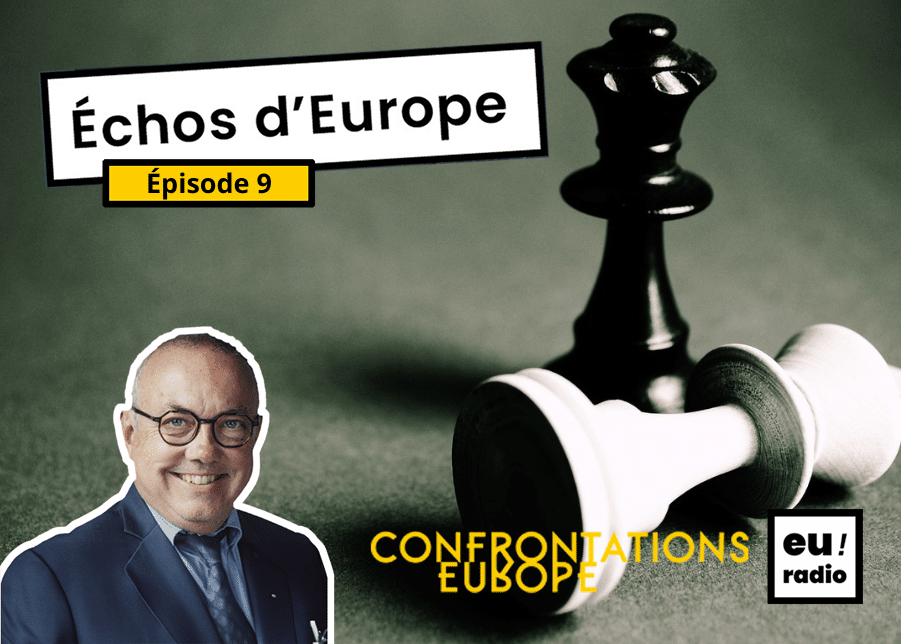 Podcast | Euradio : « Échos d’Europe » – épisode 9