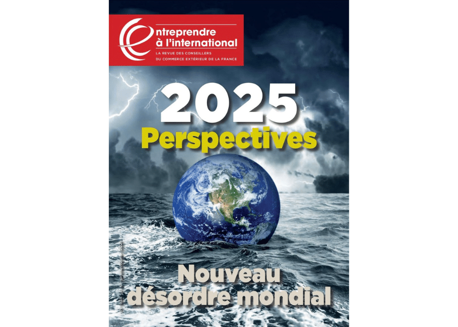 Revue Entreprendre à l'international (n°638) | "2025 : Perspectives, nouveau désordre mondial"