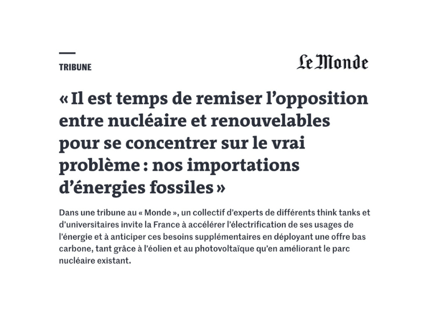 Tribune | Le Monde : « Il est temps de remiser l’opposition entre nucléaire et renouvelables pour se concentrer sur le vrai problème : nos importations d’énergies fossiles »