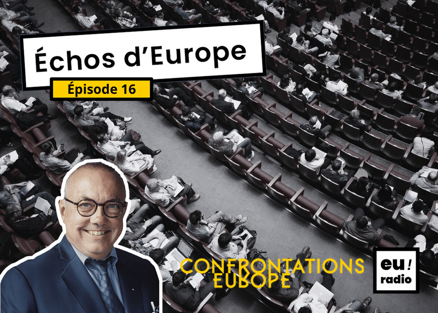 Podcast | Euradio : « Échos d’Europe » – épisode 16