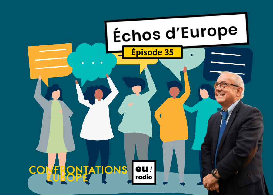 Podcast | Euradio : « Échos d’Europe » - épisode 35
