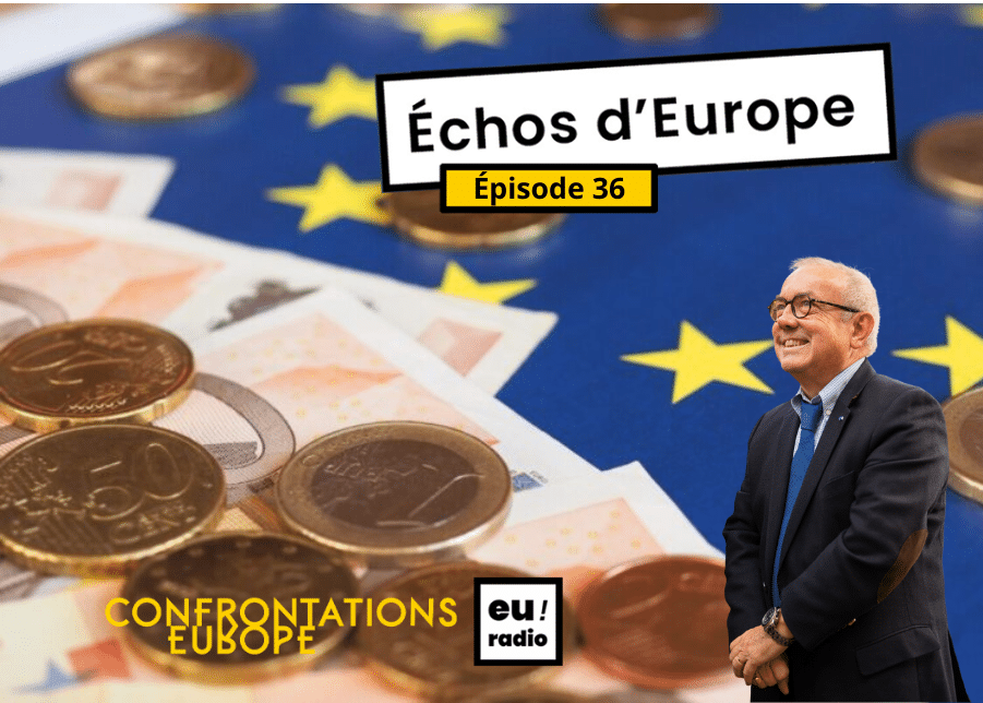 Podcast | Euradio : « Échos d’Europe » - épisode 36