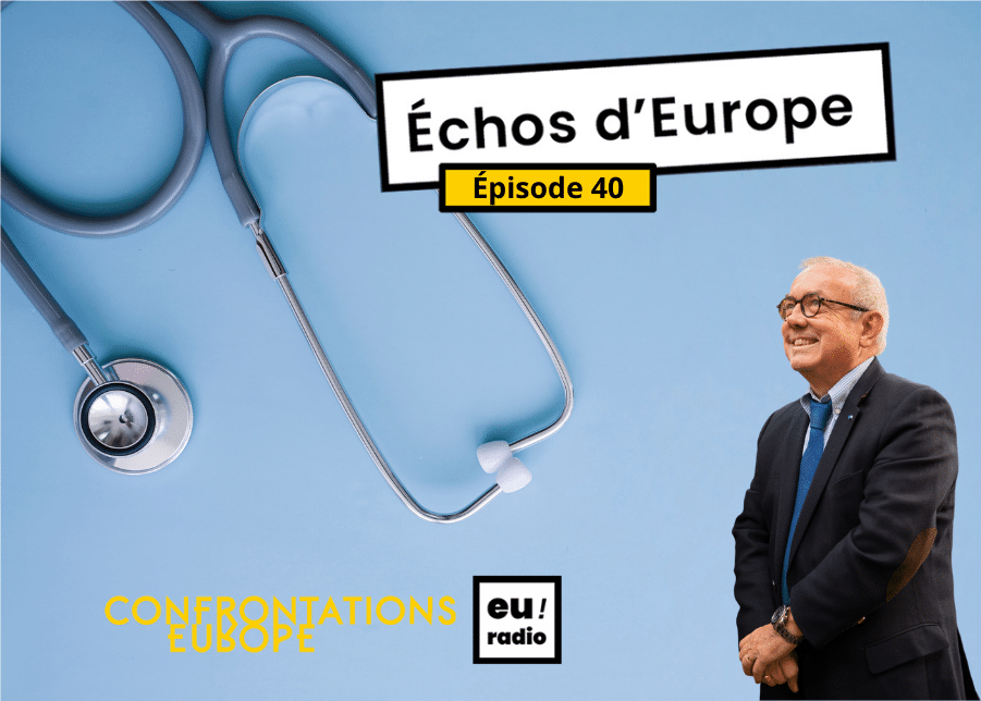 Podcast | Euradio : « Échos d’Europe » - épisode 40
