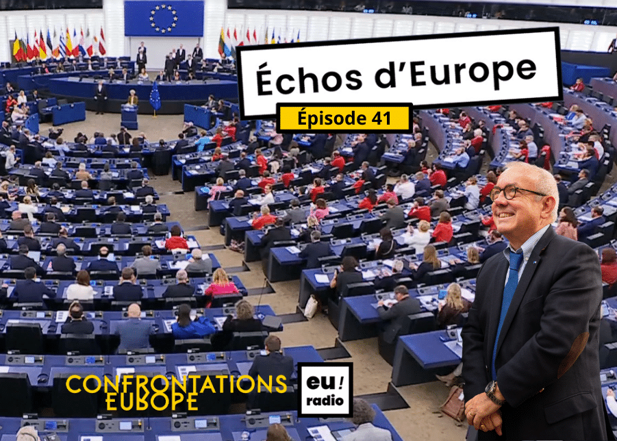 Podcast | Euradio : « Échos d’Europe » - épisode 41