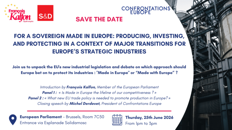 Save the date – For a Sovereign Made in Europe: Producing,Investing, and Protecting in a Context of MajorTransitions for Europe’s Strategic Industries